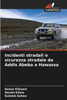 Paperback Incidenti stradali e sicurezza stradale da Addis Abeba a Hawassa [Italian] Book