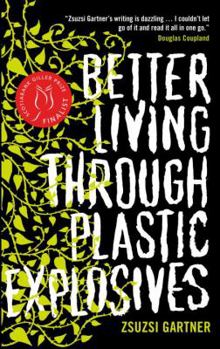 Paperback Better Living Through Plastic Explosives Book