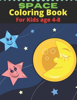 Paperback Space Coloring Book For Kids Age 4-8: Coloring, Mazes, Dot to Dot, Puzzles and More! (Fantastic Outer Space Coloring with Planets, Astronauts, Space S Book