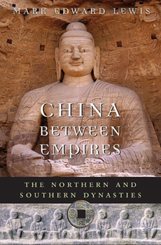 China Between Empires: The Northern and Southern Dynasties - Book #2 of the History of Imperial China