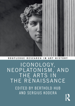 Paperback Iconology, Neoplatonism, and the Arts in the Renaissance Book