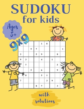 Paperback Sudoku for Kids Ages 8-12 with solutions: 60 Easy Sudoku Puzzles For Kids And Beginners 9x9, With Solutions Book