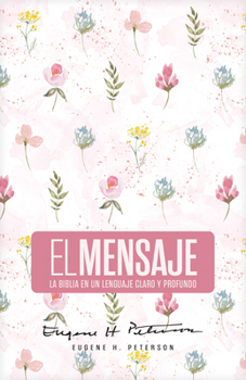 Mensaje : La Biblia en un Lenguaje Claro y Profundo - Rosa Floral
