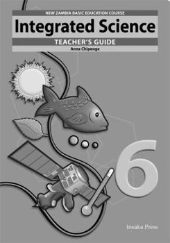 Paperback Integrated Science for Zambia Basic Education Grade 6 Teacher's Guide Book