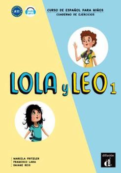 Paperback Lola y Leo 1 Cuaderno de ejercicios: Lola y Leo 1 Cuaderno de ejercicios (Spanish Edition) [Spanish] Book