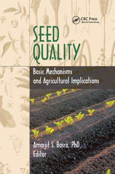 Paperback Seed Quality: Basic Mechanisms and Agricultural Implications Book