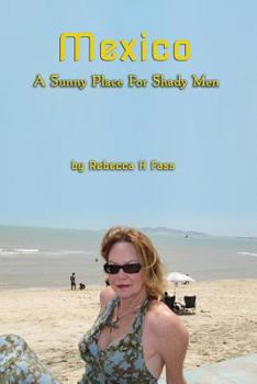 Paperback Mexico a Sunny Place for Shady Men Book