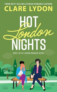 Hot London Nights (London Romance Series) - Book #7 of the London Romance