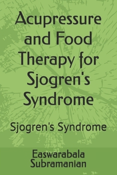 Paperback Acupressure and Food Therapy for Sjogren's Syndrome: Sjogren's Syndrome Book