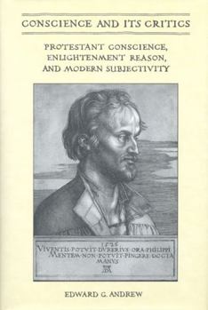 Hardcover Conscience and Its Critics: Protestant Conscience, Enlightenment Reason, and Modern Subjectivity Book