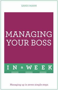 Paperback Managing Your Boss in a Week: Teach Yourself Book