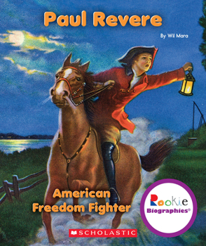Paul Revere (Rookie Biographies) - Book  of the Scholastic Rookie Biographies
