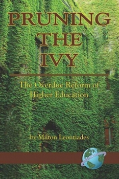 Paperback Pruning the Ivy: The Overdue Reformation of Higher Education Book