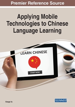 Paperback Applying Mobile Technologies to Chinese Language Learning Book