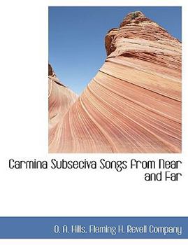 Paperback Carmina Subseciva Songs from Near and Far Book