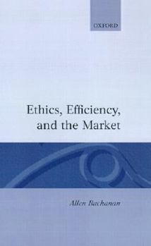 Hardcover Ethics, Efficiency, and the Market Book