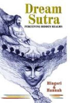 Paperback Dream Sutra: Perceiving Hidden Realms [Nov 19, 2015] Book