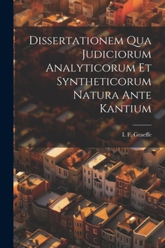 Paperback Dissertationem Qua Judiciorum Analyticorum Et Syntheticorum Natura Ante Kantium Book