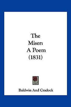 Paperback The Miser: A Poem (1831) Book