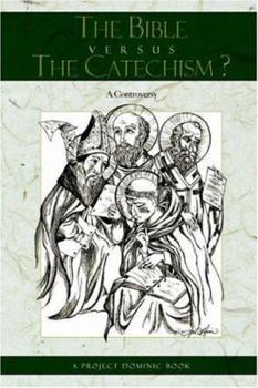 Paperback The Bible Versus the Catechism? Book