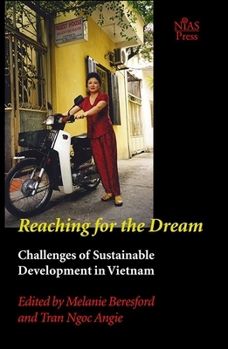 Paperback Reaching for the Dream: Challenges of Sustainable Development in Vietnam Book