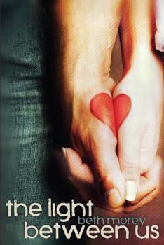 Paperback The Light Between Us: A New Adult Romance Book