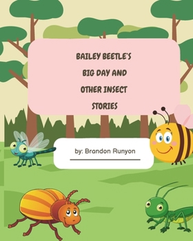 Paperback Bailey Beetle's Big Day and other Insect stories Book