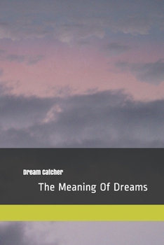 Paperback Dream Catcher: The Meaning Of Dreams Book