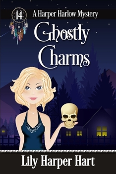 Ghostly Charms - Book #14 of the Harper Harlow