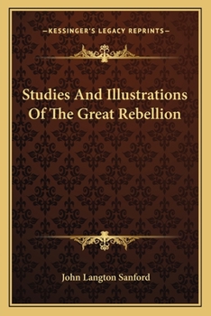 Studies and Illustrations of the Great Rebellion