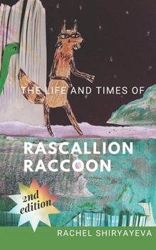 Paperback The Life and Times of Rascallion Raccoon Book