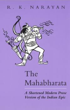 Paperback The Mahabharata: A Shortened Modern Prose Version of the Indian Epic Book