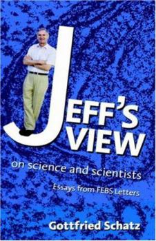 Hardcover Jeff's View: On Science and Scientists Book
