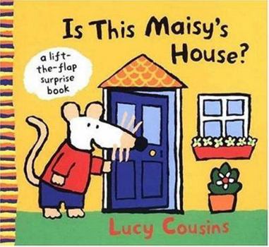 Is This Maisy's House? (Maisy) - Book  of the Maisy