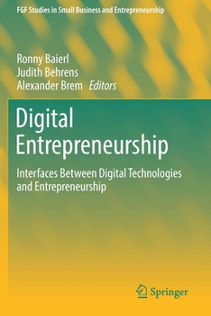 Paperback Digital Entrepreneurship: Interfaces Between Digital Technologies and Entrepreneurship Book