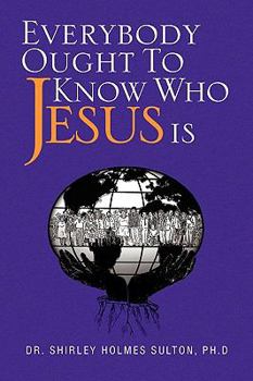 Paperback Everybody Ought to Know Who Jesus Is Book