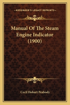 Paperback Manual Of The Steam Engine Indicator (1900) Book