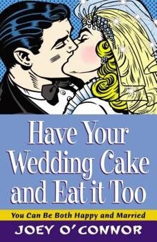 Paperback Have Your Wedding Cake and Eat It, Too Book