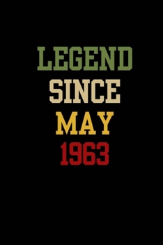 Legend Since May 1963 Best 57th Anniversary Gift For Men & Women: Journal / Notebook / Diary Gift 120 pages, 6”x9”, Soft Cover, Matte Finish