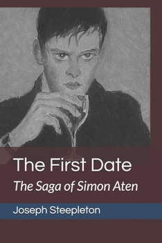 Paperback The First Date: The Saga of Simon Aten Book