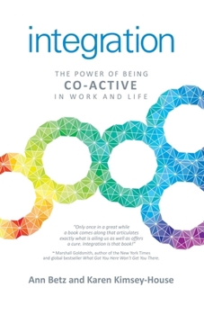 Paperback Integration: The Power of Being Co-Active in Work and Life Book