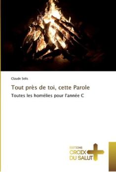 Paperback Tout près de toi, cette Parole [French] Book