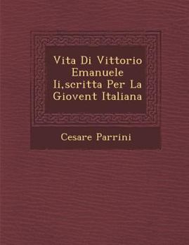 Paperback Vita Di Vittorio Emanuele II, Scritta Per La Giovent Italiana [Italian] Book