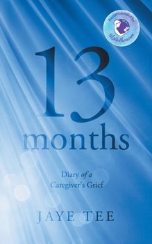 Paperback 13 Months: Diary of a Caregiver's Grief Book