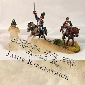 Paperback SCREAM AIM FIRE Napoleonic wars Book