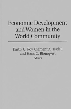 Hardcover Economic Development and Women in the World Community Book