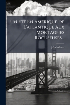 Un �t� En Am�rique de l'Atlantique Auz Montagnes Rocheuses