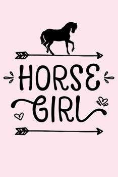 Paperback Horse Girl: Horse Lined Notebook, Journal, Organizer, Diary, Composition Notebook, Gifts for Horse Riders and Lovers Book