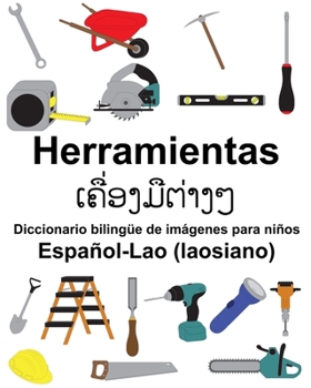 Paperback Español-Lao (laosiano) Herramientas Diccionario bilingüe de imágenes para niños [Spanish] Book