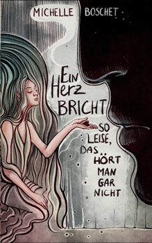Paperback Ein Herz bricht so leise, das hört man gar nicht [German] Book